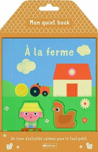 Mon quiet book - À la ferme - Un livre d'activités calmes pour le tout-petit - Dès 16 mois